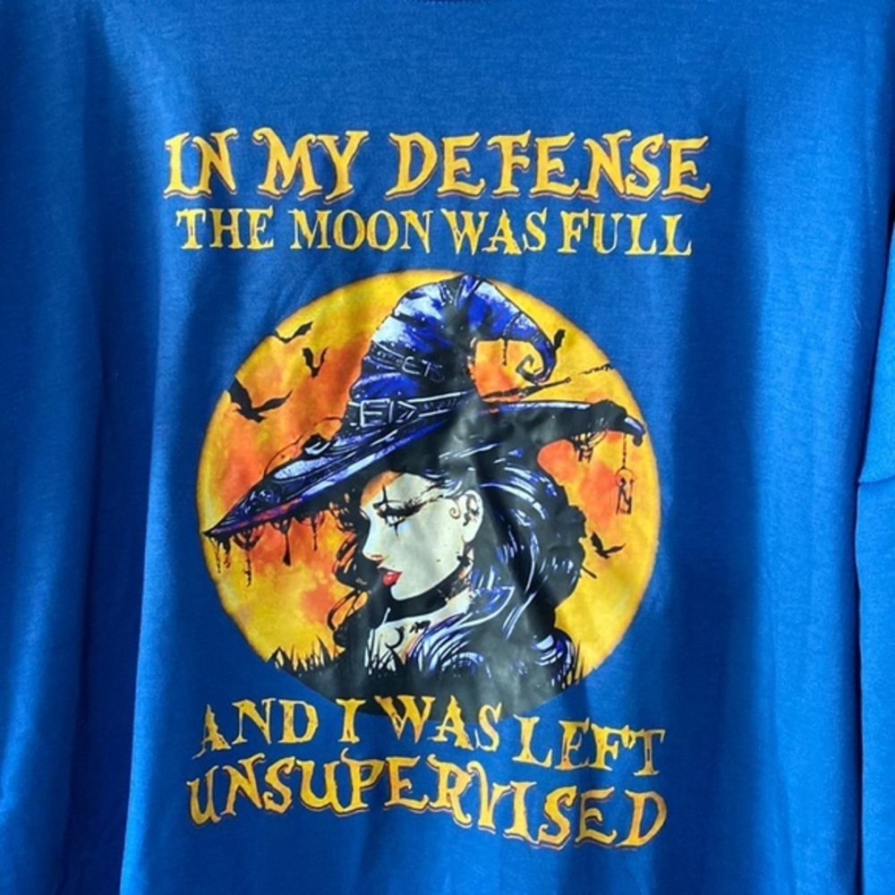 In My Defense The Moon Was Full And I Was Left Unsupervised‎ Long Sleeve T-Shirt